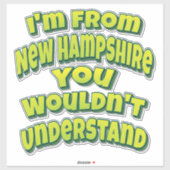 Sticker Je viens du New Hampshire vous ne comprendriez pas (Feuille)