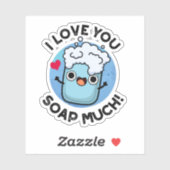 Sticker Je Vous Aime Savourer Beaucoup Drôle Soap Pun (Feuille)