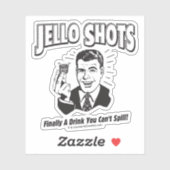 Sticker Jello Shots : Boire Vous ne pouvez pas déverser (Feuille)