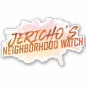 Sticker "Jericho's Neighborhood Watch" (Devant)