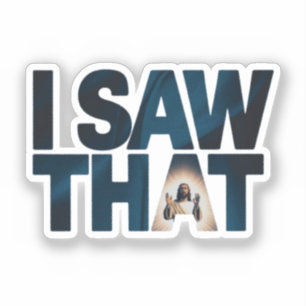 Sticker Jésus-Christ vous regarde, Jésus Je l'ai vu