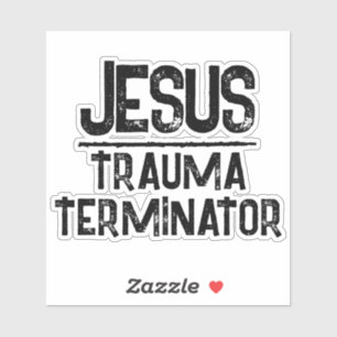 Sticker Jésus est le Terminateur de Traumatisme Espoir Chr
