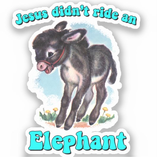 Sticker Jésus n'a pas monté d'éléphant (Recto)