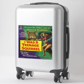 Sticker J'étais un écureuil adolescent Parodie (Sur valise)