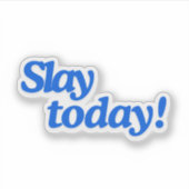 Sticker Jetez Aujourd'Hui ! (Devant)