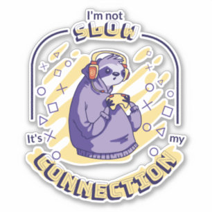 STICKER JEU SLOTH JE NE SUIS PAS LENT C'EST MA CONNEXION