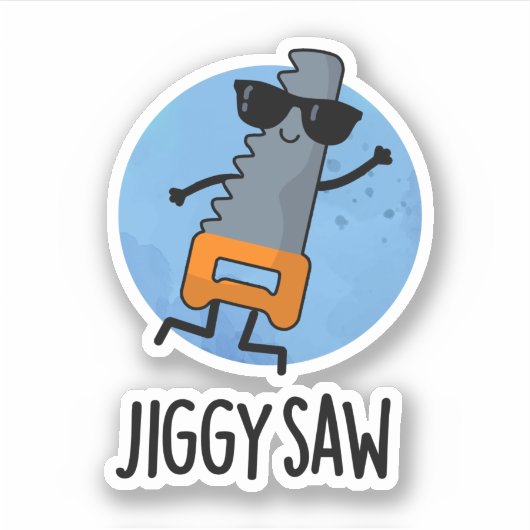 Sticker Jiggy Saw Funny Dancing Tool Pun (Devant)