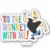 Sticker Johnny Bravo - Faites Le Singe Avec Moi ! (Devant)
