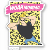 Sticker Johnny Bravo - Woah Momma (Devant)