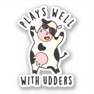 Sticker Joue Bien Avec Les Udders Funny Cow Pun