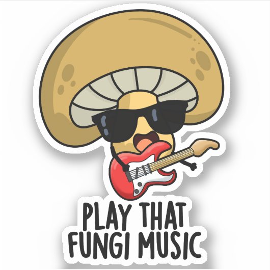 Sticker Jouer Ce Fungi Musique Funny Champignons Pun (Devant)