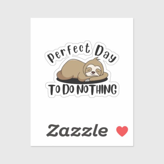 Sticker Journée Parfaite Pour Ne Rien Faire (Feuille)