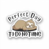 Sticker Journée Parfaite Pour Ne Rien Faire (Recto)
