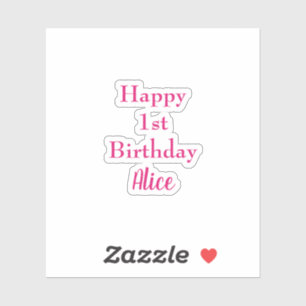 Sticker Joyeux 1er Anniversaire rose blanc Nom personnalis