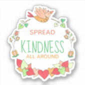 Sticker Joyeux Oiseau Volant Étaler Kindness Tout Autour (Devant)