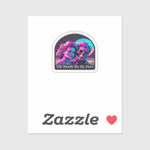 Sticker Jusqu'à ce que la mort nous sépare - Sloth et Soul