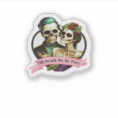 Sticker Jusqu'à la mort Faites-nous partie Valentine Squel (Devant)