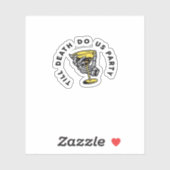 Sticker Jusqu'à la mort faites-nous partie Y Classic Funny (Feuille)