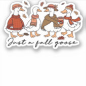 Sticker Just a Fall Goose Classic T-Shirt (Devant)