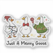 Sticker Just A Merry Goose Festive Holiday Design (Devant)