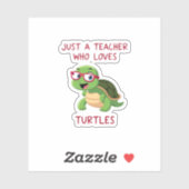 Sticker Just a Teacher Who Loves Turtles Turtle Lover Educ (Feuille)