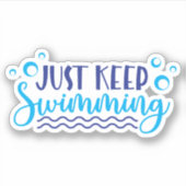 Sticker Juste continuer à nager (Devant)