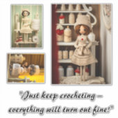 Sticker Juste garder au crochet tout va s'avérer bien (Devant)