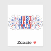 Sticker Juste Ici Pour Le Feu D'Artifice Drôle Pour Deux (Feuille)