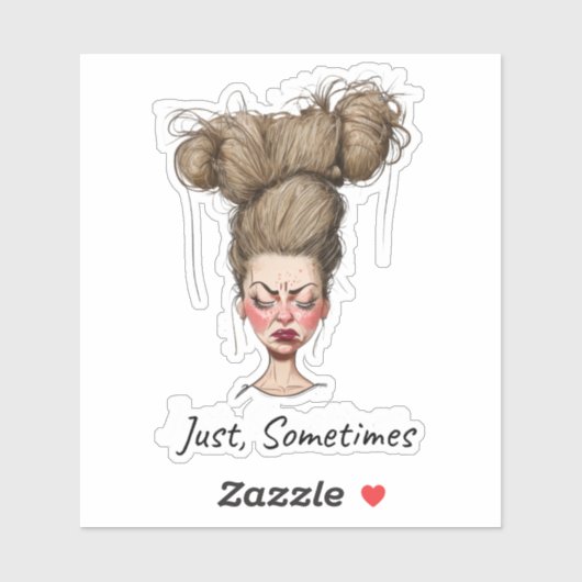 Sticker Juste, Parfois ! Drôle Mauvais Jour (Feuille)