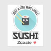 Sticker Juste Une Fille Qui Aime Le Sushi (Feuille)