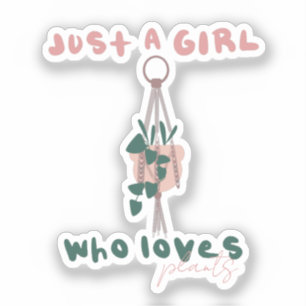 Sticker Juste une fille qui aime les Plantas Plantes accro