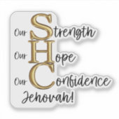Sticker JW Vinyl "Notre force, espoir, confiance" (Devant)