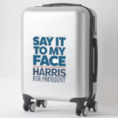Sticker Kamala Harris 2024 Dit À Mon Visage (Sur valise)