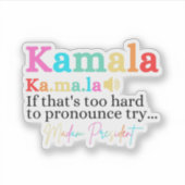 Sticker Kamala Si c'est trop difficile de faire des reproc (Devant)