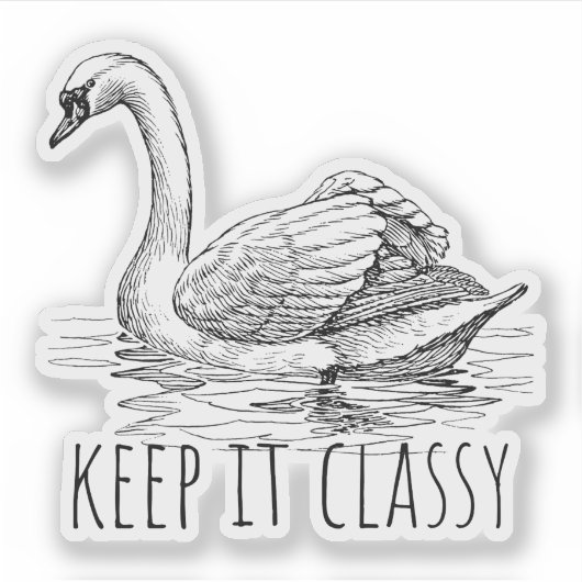 Sticker Keep It Classy Elegant Swan (Devant)