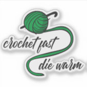 Sticker Kelly Green Crochet Fast, Die Warm (Devant)