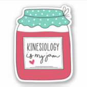 Sticker Kinesiology Is My Jam, Funny Kinesiologist Dons (Devant)