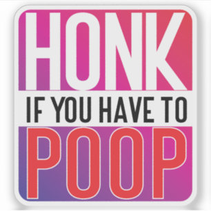 Sticker Klaxonnez Si Vous Avez à Faire Caca