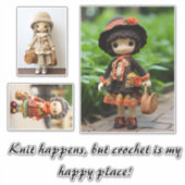 Sticker Knit arrive, mais crochet est mon endroit heureux (Devant)