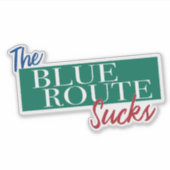 Sticker La Blue Route craint drôle de conception de conduc (Devant)