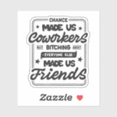 Sticker La chance nous a fait des collègues (Feuille)