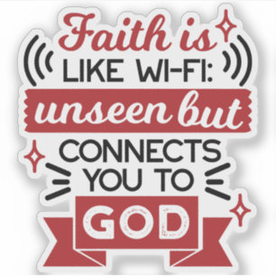 Sticker La foi est comme le Wi-Fi : invisible mais vous co