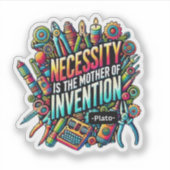 Sticker La nécessité est la Mère de l'Invention - Platon (Devant)