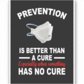 Sticker La prévention vaut mieux qu'un remède. (Devant)
