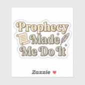 Sticker La prophétie m'a fait le faire - Amusing lecteur d (Feuille)
