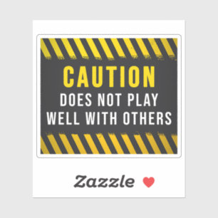 Sticker La Prudence Ne Joue Pas Bien Avec Les Autres