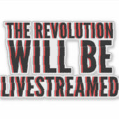 Sticker La révolution sera livestreamed (Devant)