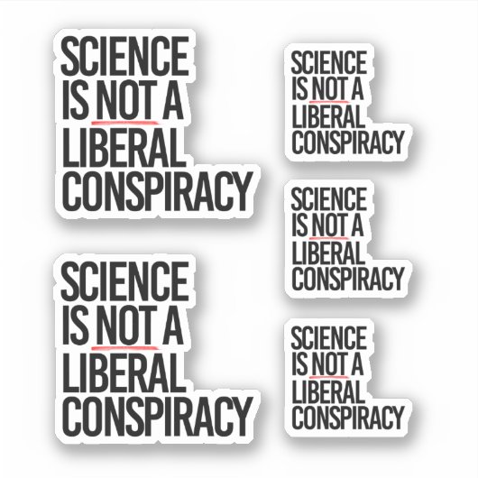 STICKER LA SCIENCE N'EST PAS UNE CONSPIRATION LIBÉRALE (Devant)