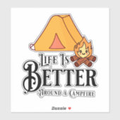 Sticker La vie est meilleure autour d'un feu de camp (Feuille)