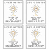 Sticker La vie est meilleure avec la sainte Eucharistie (Devant)